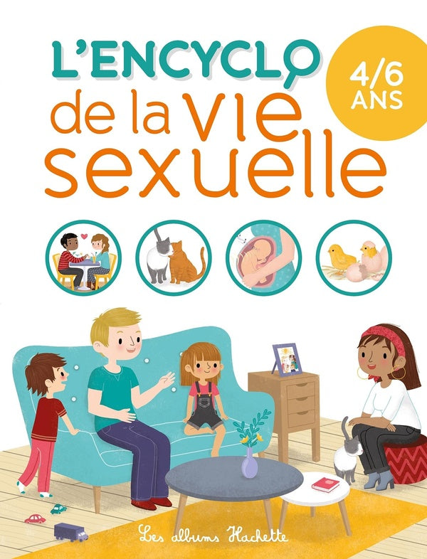 L'encyclo de la vie sexuelle ; 4-6 ans