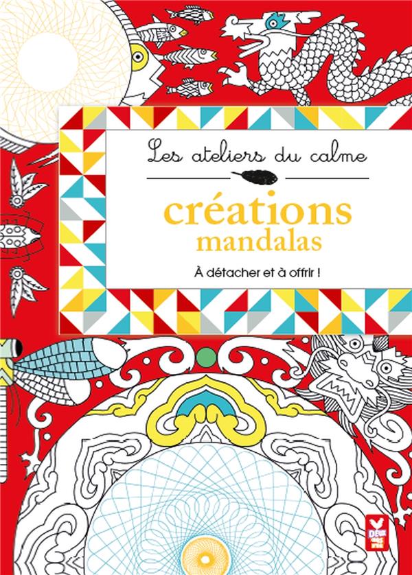 Les ateliers du calme ; créations mandalas