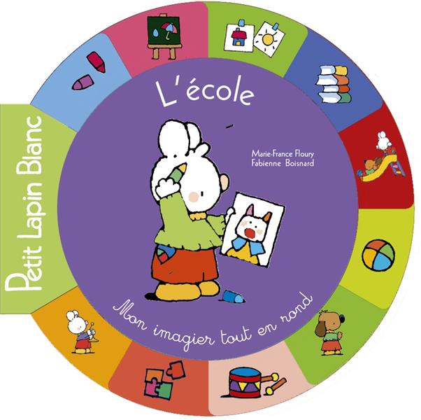PETIT LAPIN BLANC : tout-en-rond ; l'école