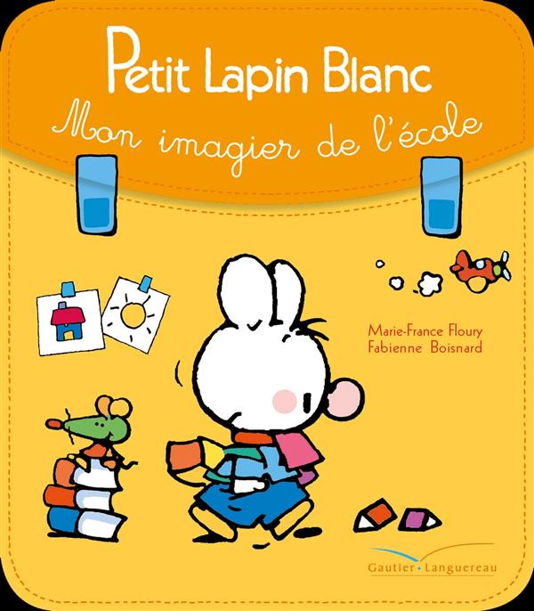 Petit Lapin Blanc : mon imagier de l'école