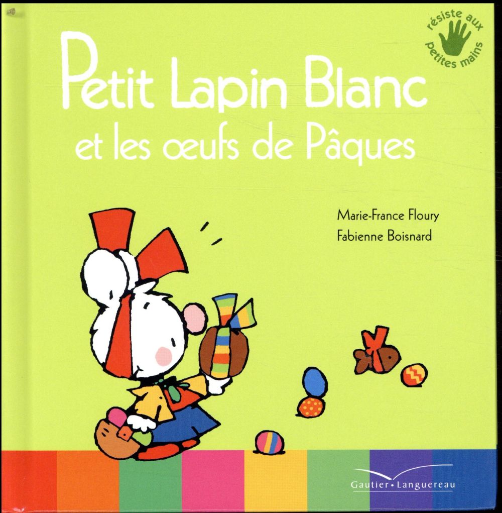 Petit Lapin Blanc : et les oeufs de Pâques