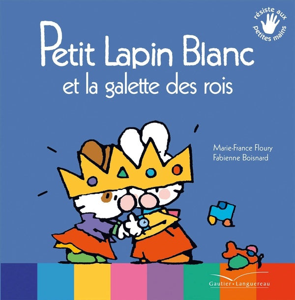 PETIT LAPIN BLANC : Petit lapin blanc et la galette des rois
