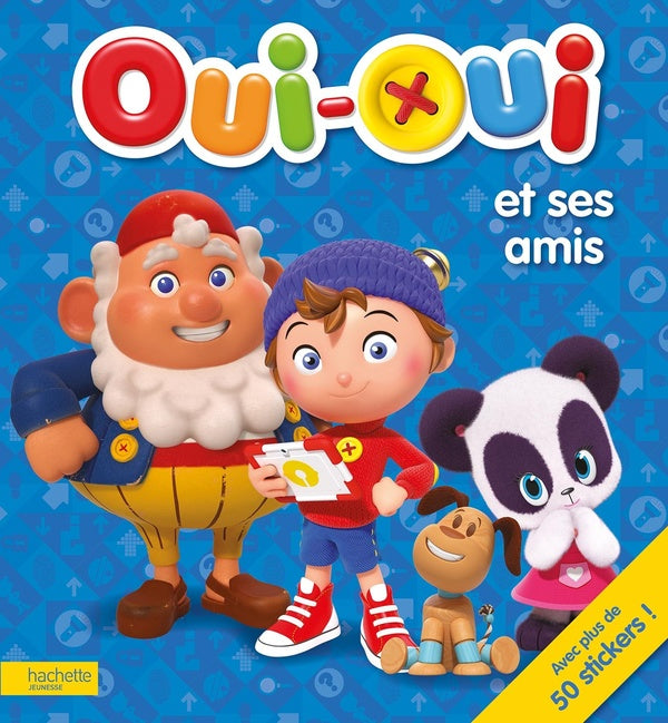 Oui-Oui et ses amis ; livre d'activités