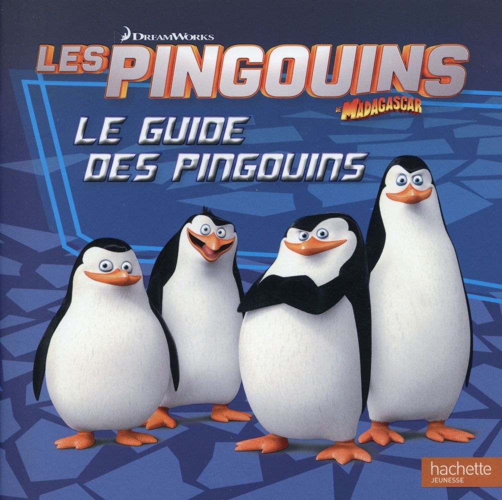 Les pingouins de Madagascar ; le guide des pingouins