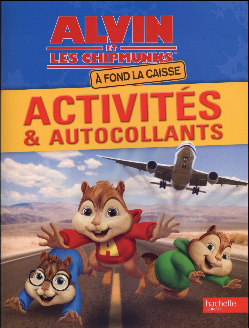 Alvin et les Chipmunks - à fond la caisse : activités & autocollants