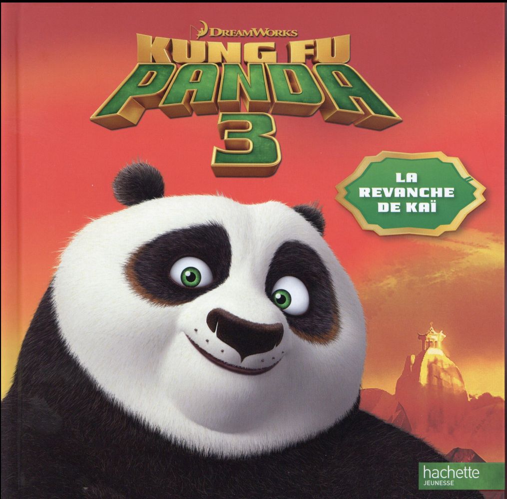 Kung Fu panda 3 ; la revanche de Kaï