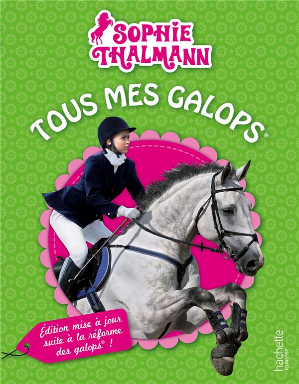 Sophie Thalmann ; tous mes galops