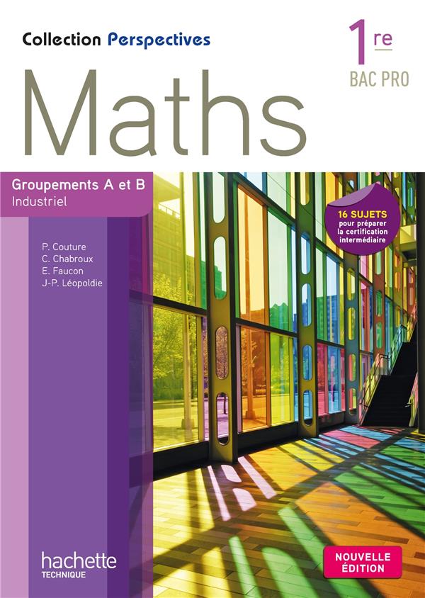 Perspectives : maths ; 1 ère ; bac pro industriel ; livre élève (édition 2015)