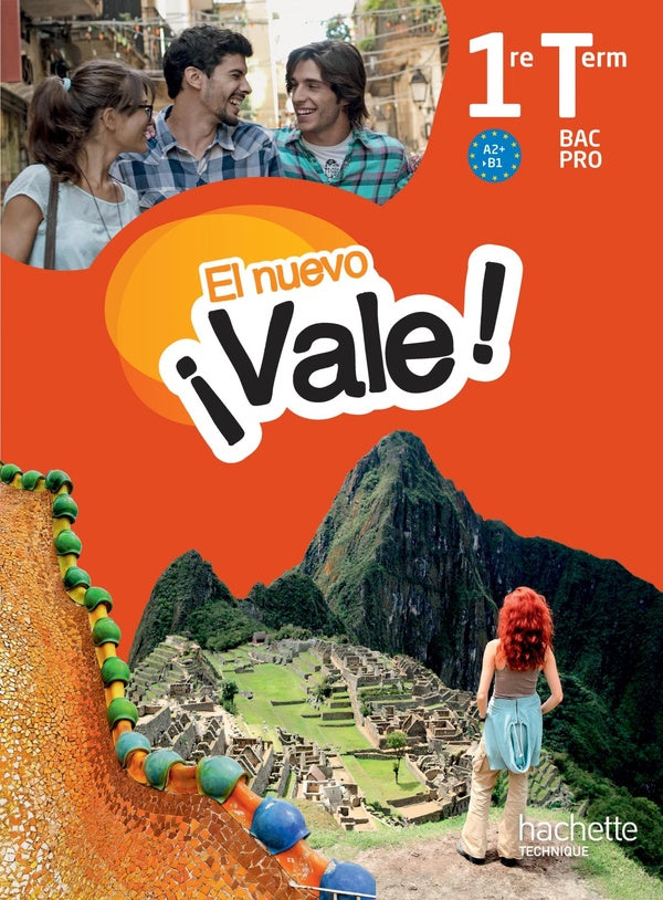 El nuevo  vale ! ; 1re & terminale BAC pro ; livre de l'élève (édition 2016)