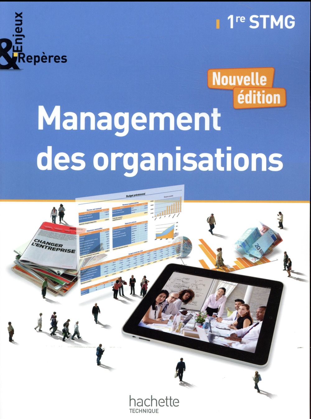 Enjeux et repères : management des organisations ; 1re STMG ; livre de l'élève (édition 2017)
