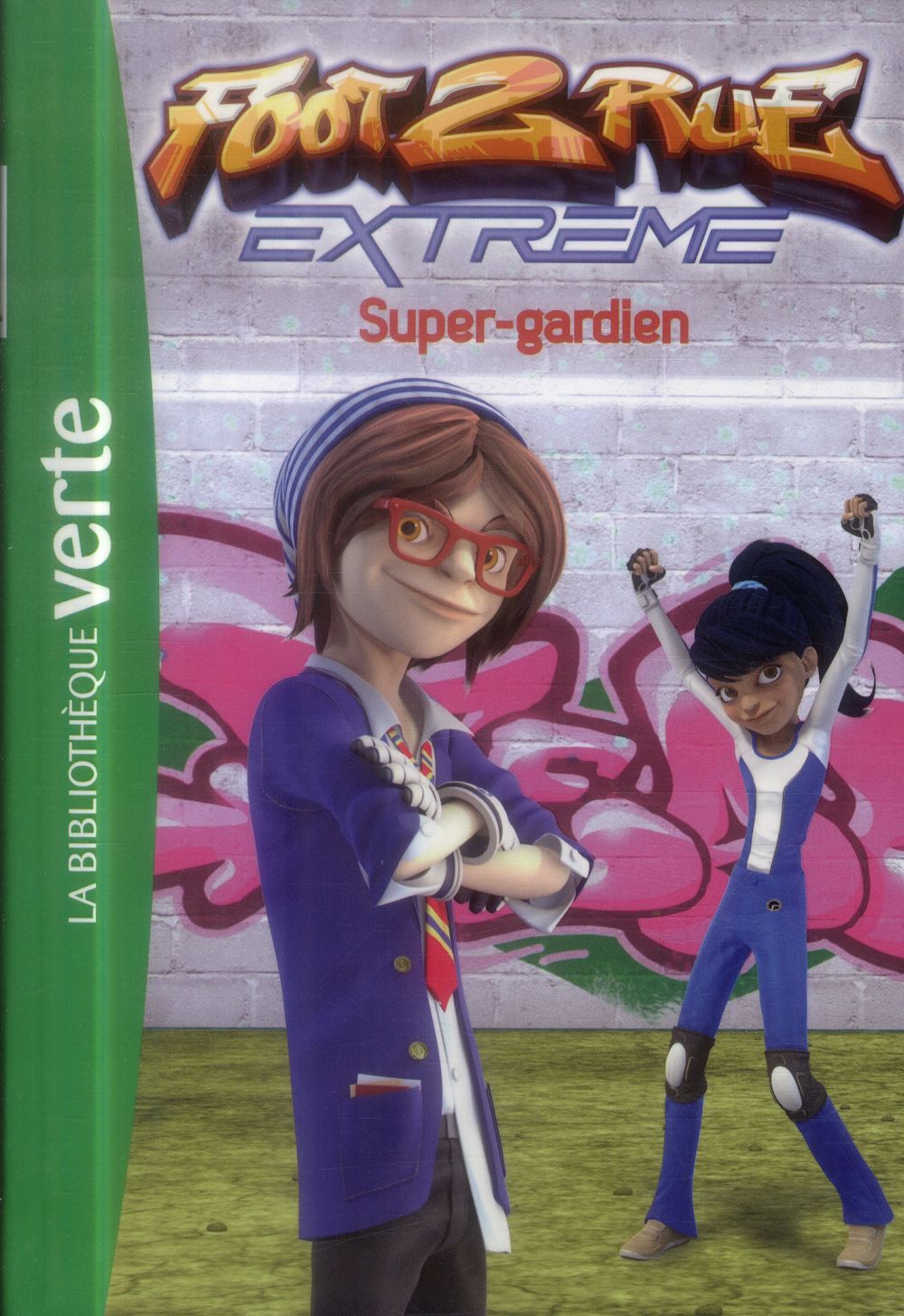 Foot de rue extrême Tome 3 ; super-gardien