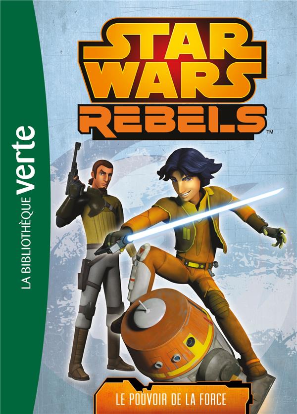 Star Wars - rebels Tome 3 : le pouvoir de la force