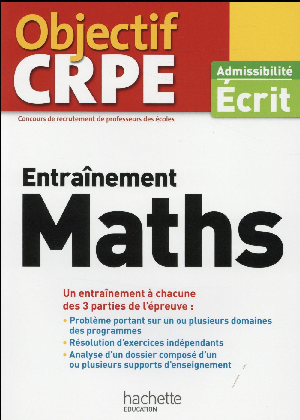 Objectif CRPE : entraînement en maths (édition 2017)