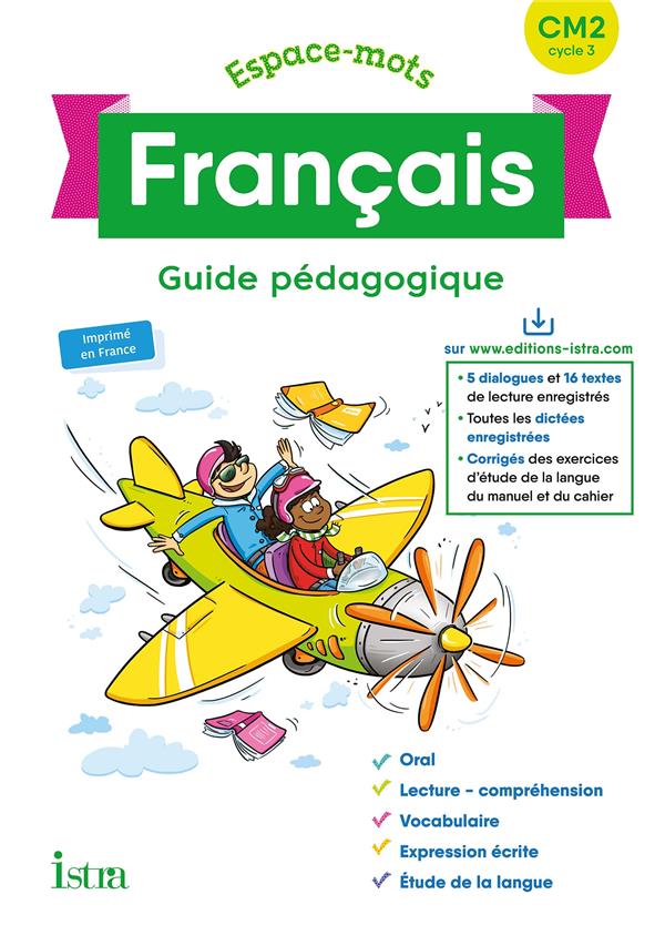 Espace-mots Tome 45 : français ; CM2 ; guide pédagogique