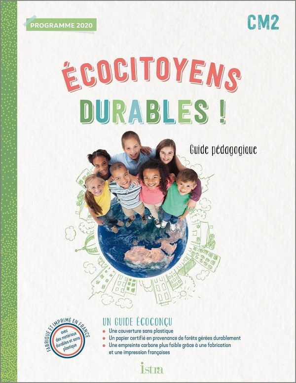 écocitoyens durables ! : CM2 ; guide pédagogique