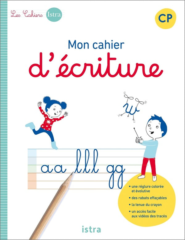 Les cahiers Istra ; mon cahier d'écriture ; CP ; cahier élève
