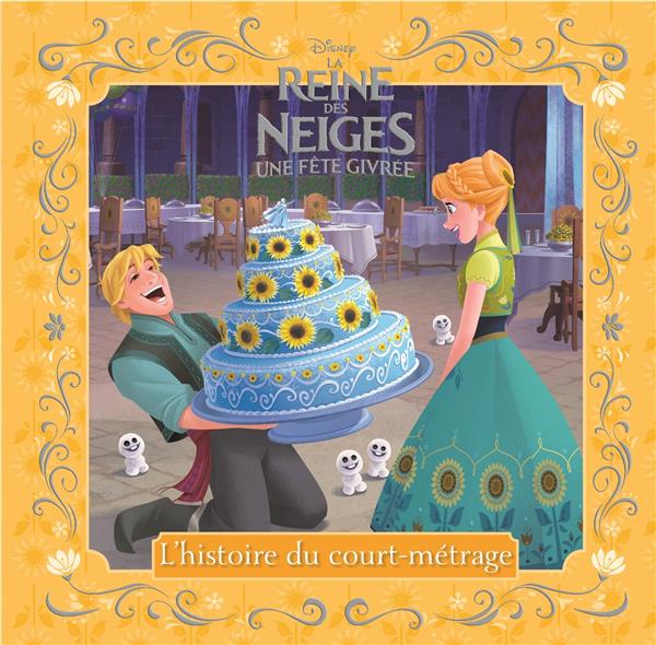 La Reine des Neiges - une fête givrée : l'histoire du court-métrage