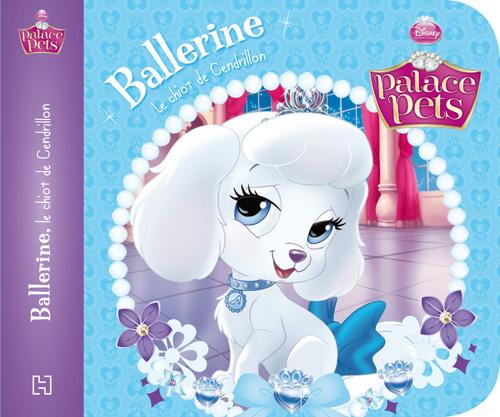 Disney Princesses - Palace Pets : Ballerine, le chiot de Cendrillon