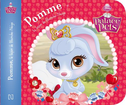 Disney Princesses - Palace Pets : Pomme, le lapin de Blanche-Neige