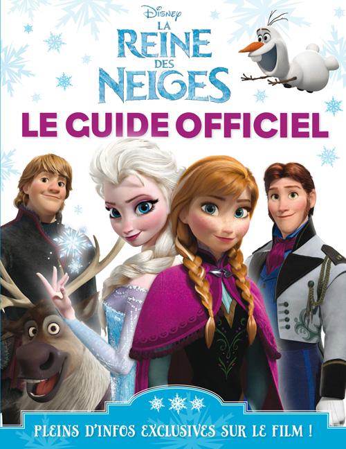 La Reine des Neiges : le guide officiel