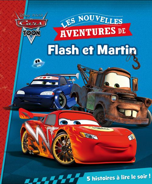 Cars Toon : les nouvelles aventures de Flash et Martin ; 5 histoires à lire le soir !