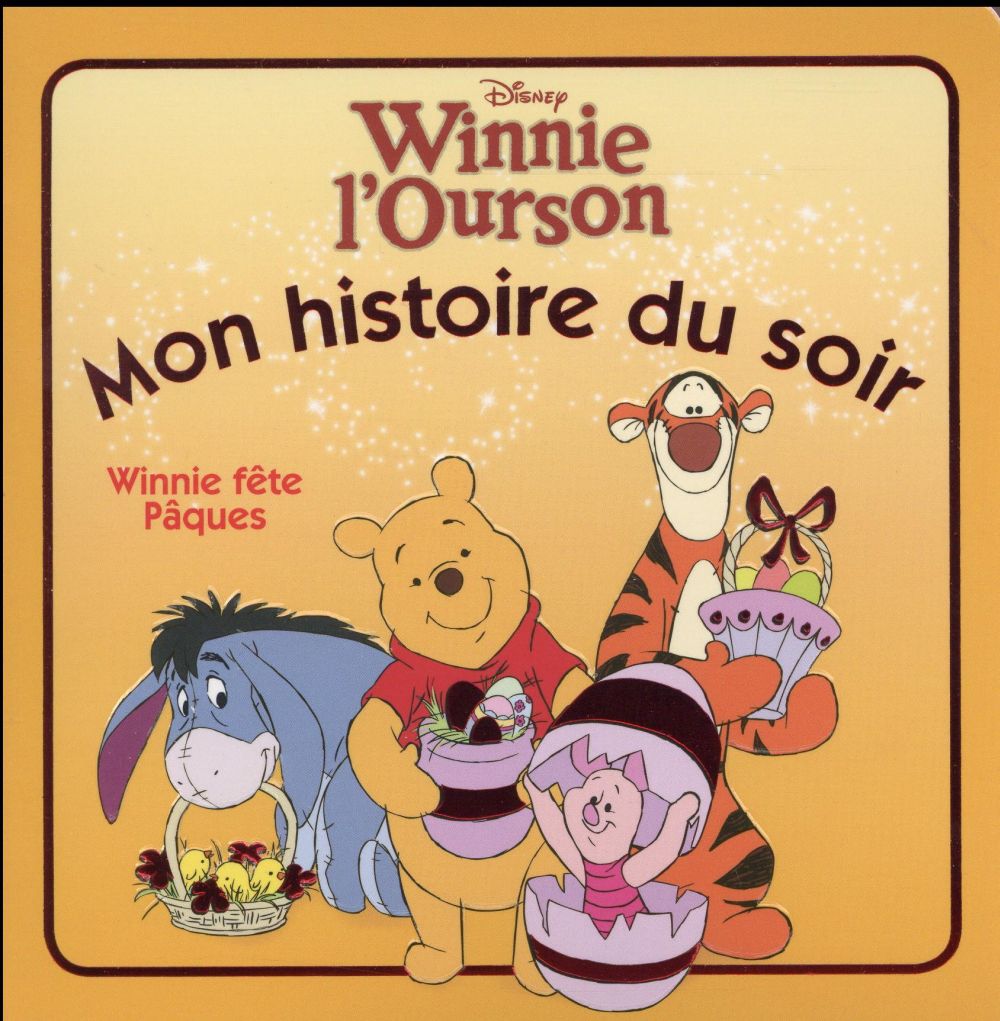 Mon histoire du soir : Winnie l'Ourson : Winnie fête Pâques