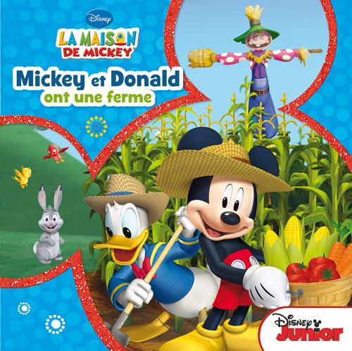 La maison de Mickey : Mickey et Donald ont une ferme
