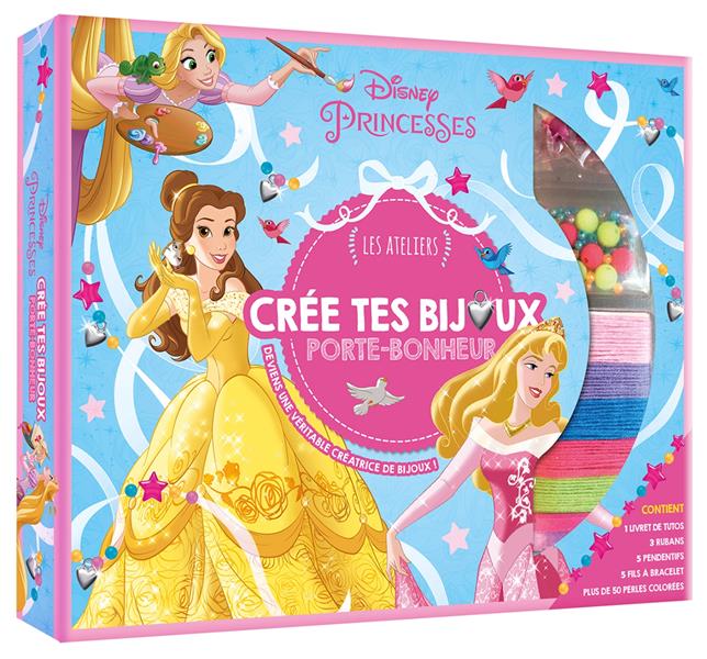 Les ateliers Disney : Disney Princesses : crée tes bijoux porte-bonheur