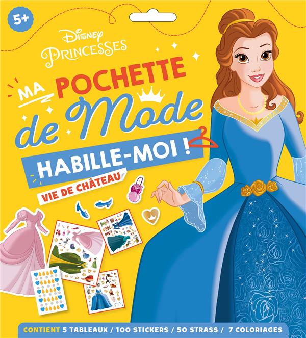 Habille les princesses : Disney Princesses : habille-moi ! ma pochette de mode "vie de château"