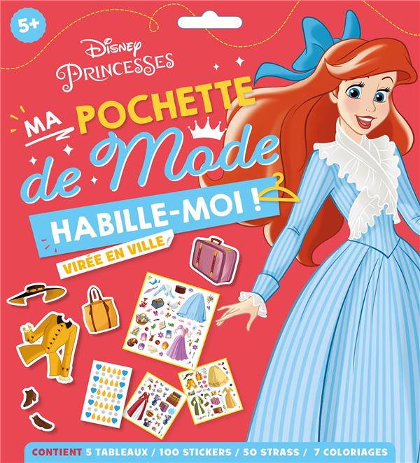 Habille les princesses : Disney Princesses : habille-moi ! ma pochette de mode "virée en ville"