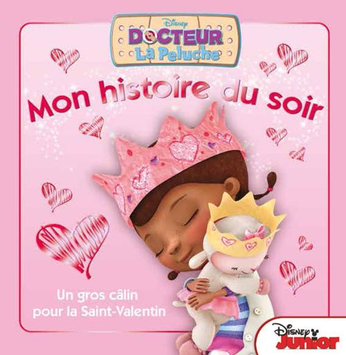 Mon histoire du soir : Docteur La Peluche : un gros câlin pour la Saint-Valentin