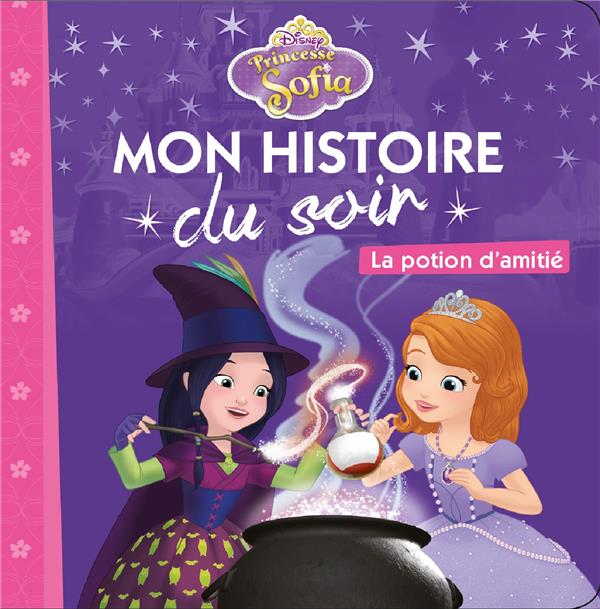Mon histoire du soir : Princesse Sofia : la potion d'amitié