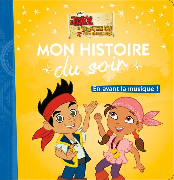 Mon histoire du soir : en avant la musique, Jake et les pirates