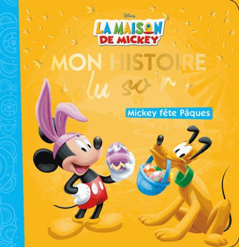 Mon histoire du soir : Mickey fête Pâques