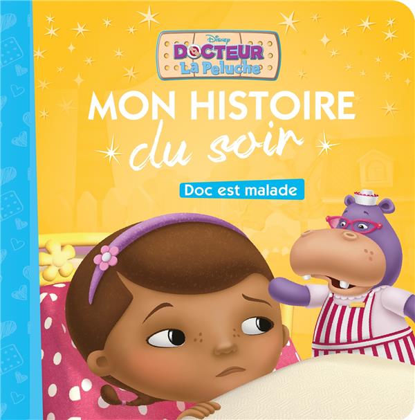 Mon histoire du soir : Docteur La Peluche : Doc est malade
