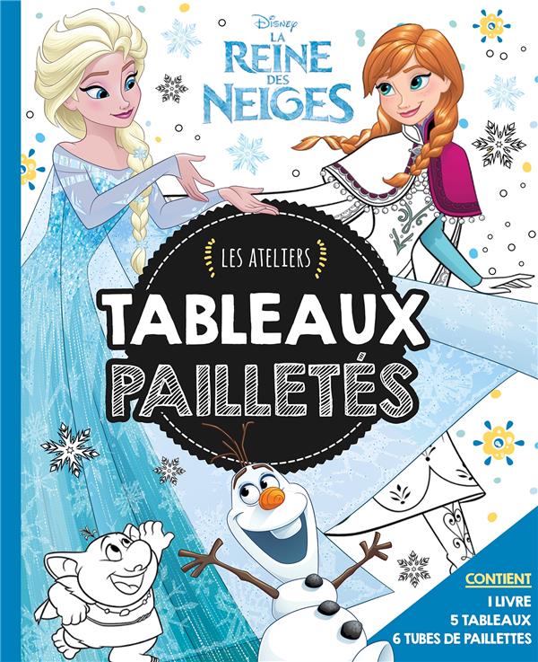 Les ateliers Disney : La Reine des Neiges : tableaux pailletés