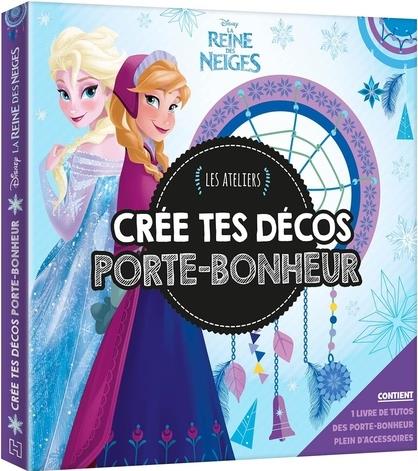 Les ateliers Disney : La Reine des Neiges : crée tes décos porte-bonheur