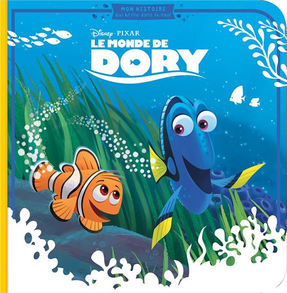 Le Monde de Dory : mon histoire qui brille dans la nuit