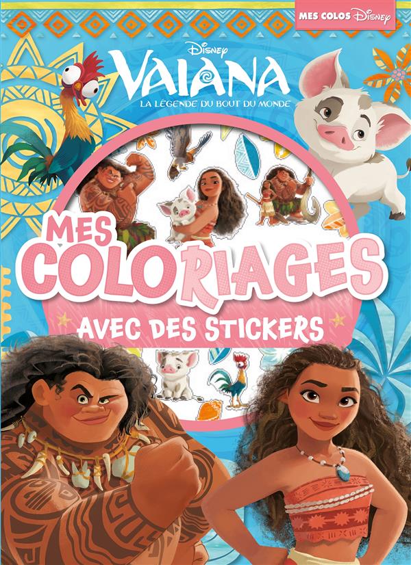 Vaiana, la légende du bout du monde : mes coloriages avec stickers