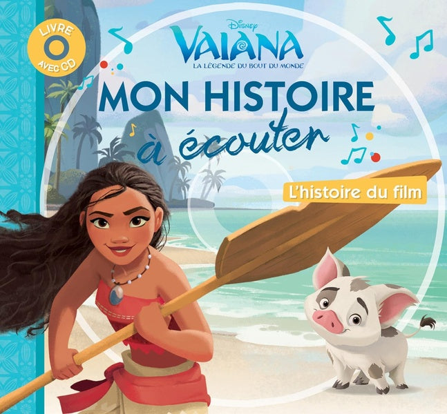 Mon histoire à écouter : Vaiana, la légende du bout du monde