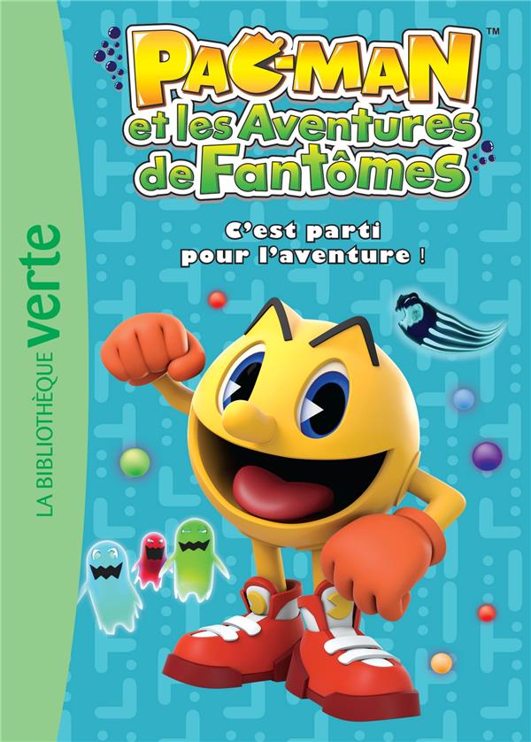 Pac-Man et les aventures de fantômes Tome 1 : c'est parti pour l'aventure !