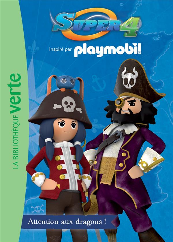 Playmobil Super 4 Tome 1 : attention aux dragons !