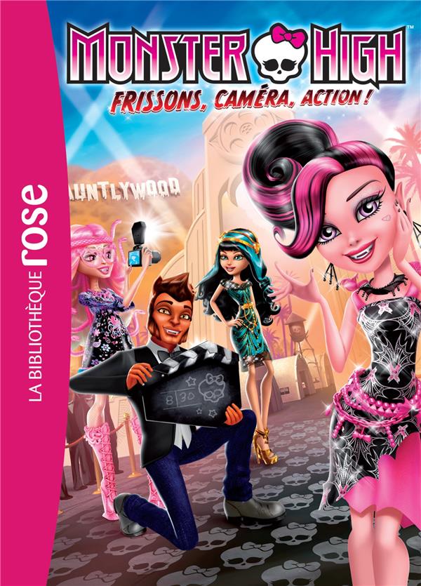 Monster High Tome 4 ; frissons, caméras, action !