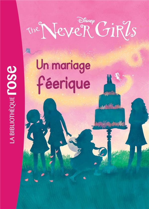 Never girls Tome 5 ; un mariage féérique