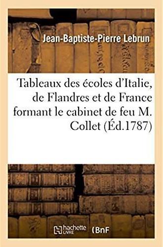 Catalogue du cabinet de feu m. collet. tableaux des ecoles d'italie, de flandres et de france - dess