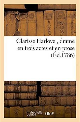 Clarisse harlove, drame en trois actes et en prose