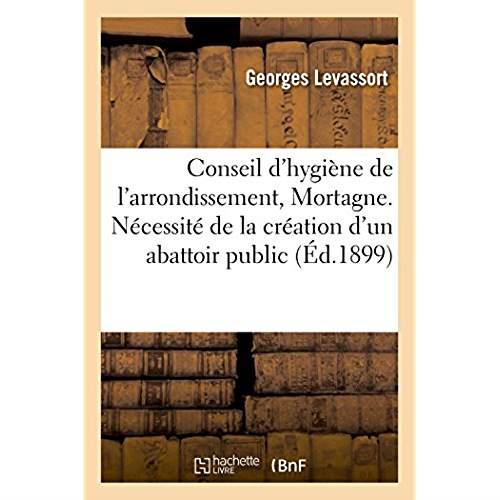 Conseil d'hygiene de l'arrondissement de mortagne - rapport sur la necessite de la creation d'un aba