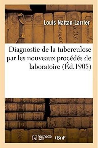 Diagnostic de la tuberculose par les nouveaux procedes de laboratoire