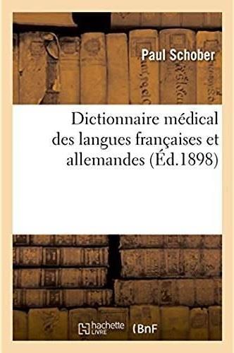 Dictionnaire medical des langues francaises et allemandes. dictionnaire medical allemand-francais