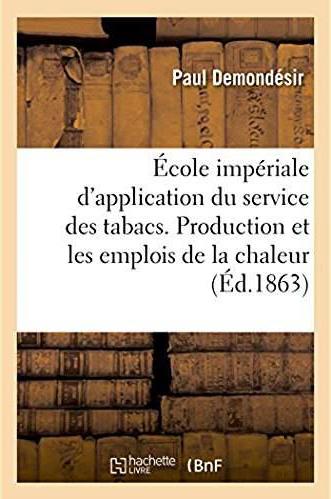 Ecole imperiale d'application du service des tabacs - cours sur la production et les emplois de la c